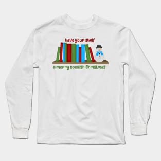 Have your shelf a merry bookish christmas Long Sleeve T-Shirt